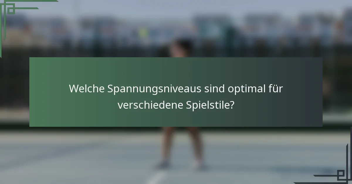 Welche Spannungsniveaus sind optimal für verschiedene Spielstile?